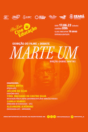 Arte de divulgação do evento Cine Educação, com imagem do filme "Marte Um" e informações sobre a sessão e nomes dos debatedores